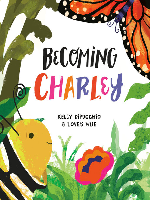 Title details for Becoming Charley by Kelly DiPucchio - Wait list